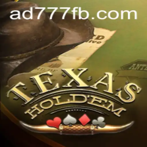 Explorando Texas Holdem e AD777.COM: Regras e Estratégias para o Sucesso